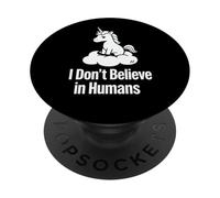 I Don't Believe Unicorn Funny Snarky Fantasy Graphic Design PopSockets PopGrip Adhésif