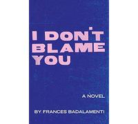 I Don't Blame You
