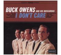 Buck Owens & Buckaroos – I Don't Care