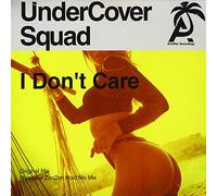 Undercover Squad - I Don't Care