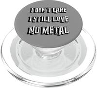 I Don't Care I Still Love Nu | Musique Genre 90's PopSockets PopGrip pour MagSafe