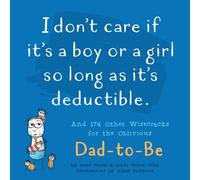 I Don't Care If It's A Boy Or A Girl So Long As It's Deductible