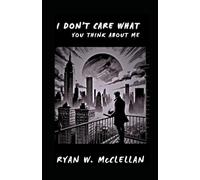 I Don't Care What You Think About Me: I Really, Really Don't....