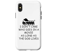 I Dont Care Who Dies in Movie as Long as Dog Lives Dog Mom Coque pour iPhone X/XS