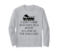 I Dont Care Who Dies in Movie as Long as Dog Lives Dog Mom Manche Longue