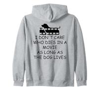 I Dont Care Who Dies in Movie as Long as Dog Lives Dog Mom Sweat à Capuche