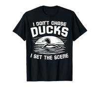 I Don't Chase Ducks Hunter Duck Hunting Lover Duck Season T-Shirt