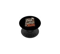 I Don't Cook But I Know How It's Supposed to Taste PopSockets PopGrip Adhésif
