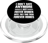 I Don't Date Anymore I Just Foster Women Funny PopSockets PopGrip pour MagSafe
