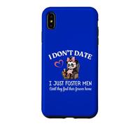 I Don't Date I Just Foster Men Until They Find Forever Home Coque pour iPhone XS Max