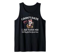 I Don't Date I Just Foster Men Until They Find Forever Home Débardeur