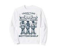 I Don't Do Bottom Shelf Western Cowgirl Country Nostalgic Sweatshirt