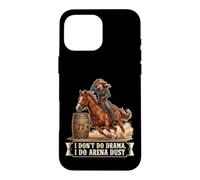 I Don't Do Drama I Do Arena Dust Funny Barrel Racing Cowgirl Coque pour iPhone 16 Pro Max