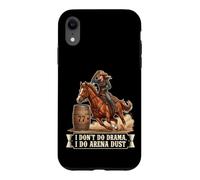 I Don't Do Drama I Do Arena Dust Funny Barrel Racing Cowgirl Coque pour iPhone XR