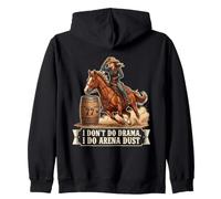 I Don't Do Drama I Do Arena Dust Funny Barrel Racing Cowgirl Sweat à Capuche
