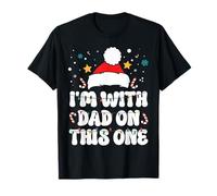I Don't Do Matching Christmas Outfit with Dad on This One T-Shirt