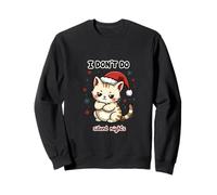 I Don't Do Silent Nights - Chat de Noël Amusant Sweatshirt