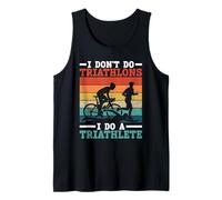 I Don't Do Triathlons I Do A Triathlete - Entraînement de Triathlon Débardeur