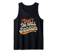 I Don't Do Well in Situations Social Awkward Introvert Débardeur