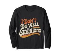 I Don't Do Well in Situations Social Awkward Introvert Manche Longue