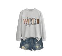 I Don't Do Winter Very Soft and Cozy Women's Pullover, Long Sleeve Graphic Sweatshirt, Loose Fit Crewneck Tops for Relaxation and Gift in
