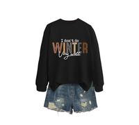 I Don't Do Winter Very Soft and Cozy Women's Pullover, Long Sleeve Graphic Sweatshirt, Loose Fit Crewneck Tops for Relaxation and Gift in