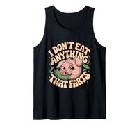 I Don't Eat Anything That Farts Végétalien Végétarien --- Débardeur