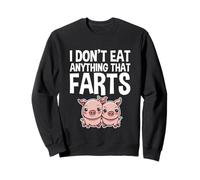 I Don't Eat Anything That Farts Végétalien Végétarien - Sweatshirt