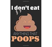 I Don't Eat Anything That Poops: Blank Paper Sketch Book - Artist Sketch Pad Journal For Sketching, Doodling, Drawing, Painting Or Writing