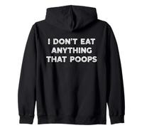 I Don't Eat Anything That Poops Funny Vegan Vegetarian Sweat à Capuche