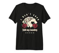I Don't Even Fold My Laundry T-Shirt Haut de Gamme