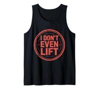 I Don't Even Lift Exercice de Saut de Fitness Anti-Gym |- Débardeur