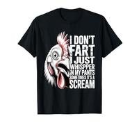 I Don't Fart I Just Whisper in My Pants Humour Funny Chicken Humour T-Shirt