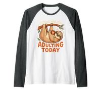 I Don't Feel Like Adulting Today Humeur fatiguée Manche Raglan