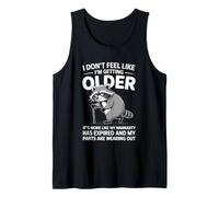 I Don't Feel Like I'm Getting Older Funny Fathers Day Humor Débardeur