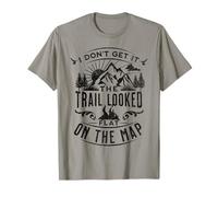 I Don't Get It The Trail Looked So Flat on The Map Randonnée T-Shirt