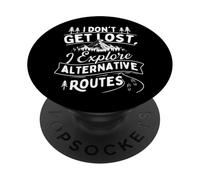 I Don't Get Lost I Explore Alternative Itinéraires - Randonnée pédestre PopSockets PopGrip Adhésif