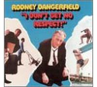 I Don't Get No Respect