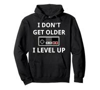 I Don't Get Older Level Up Jeux vidéo Sweat à Capuche