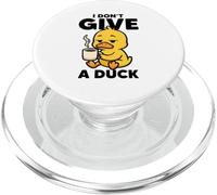 I Don't Give A Duck Lover Funny Duck Owner Rude I Love Ducks PopSockets PopGrip pour MagSafe