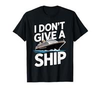 I Don't Give A Ship Funny Cruise Vacation Nautical Pun T-Shirt