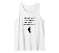 I Don't Have a Boyfriend My Hand is My Only Lover Débardeur