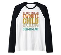 I Don't Have A Favorite Child Son in Law Humour de Famille drôle Manche Raglan