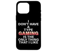 I Don't Have A Type Gaming Meme Cosplay Costume pour Gamers Coque pour iPhone 16 Pro Max