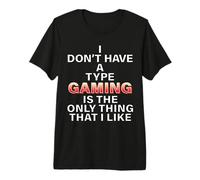 I Don't Have A Type Gaming Meme Cosplay Costume pour Gamers T-Shirt Haut de Gamme