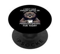 I Don't Have Enough Coffee Or Middle Fingers for Today PopSockets PopGrip Adhésif
