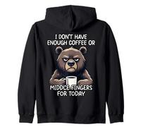 I Don't Have Enough Coffee Or Middle Fingers for Today Sweat à Capuche