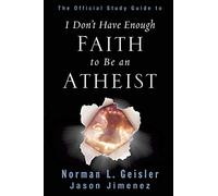 The Official Study Guide To I Don't Have Enough Faith To Be An Atheist