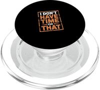 I Don't Have Time For That Attitude occupée |--- PopSockets PopGrip pour MagSafe