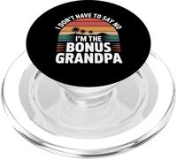 I Don't Have to Say No I'm The Bonus Grandpa - PopSockets PopGrip pour MagSafe